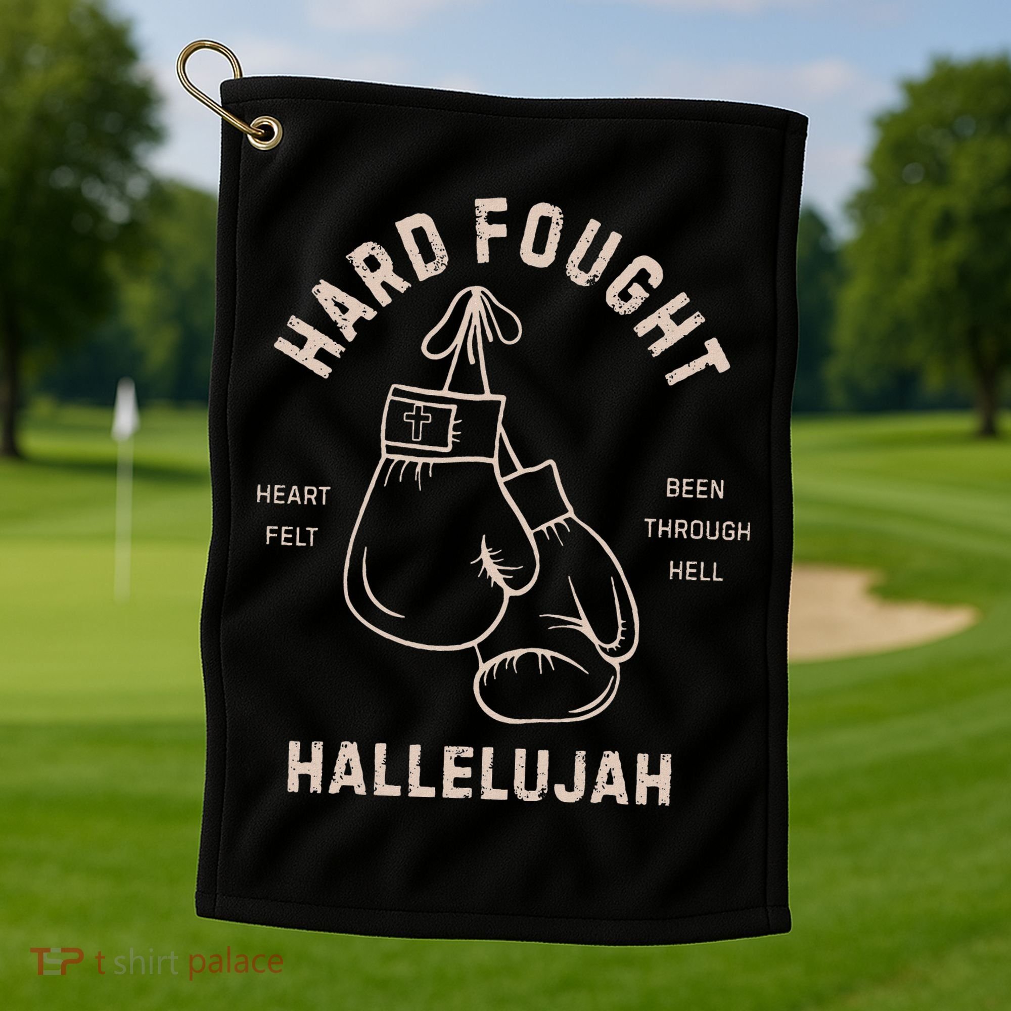 Hard Fought Heartfelt Been Through Hell Hallelujah Golf Towel