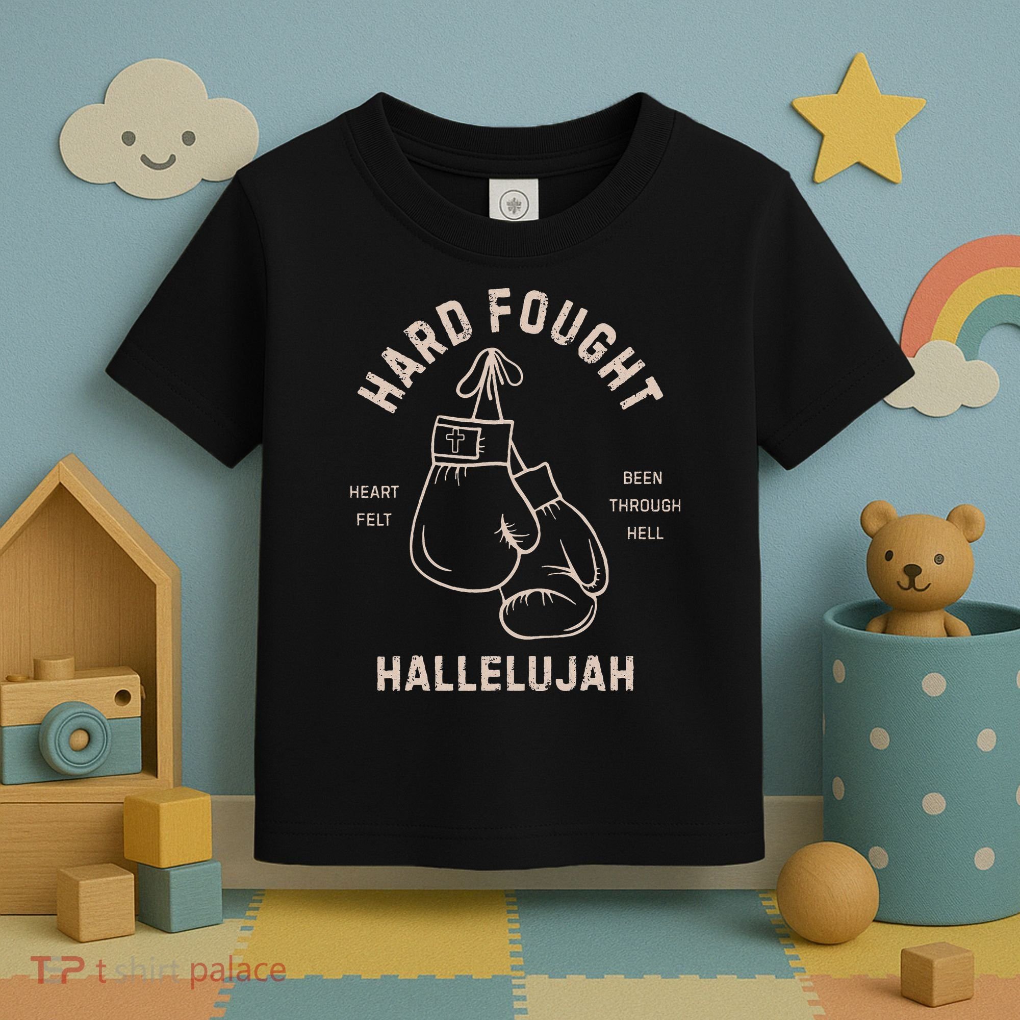 Hard Fought Heartfelt Been Through Hell Hallelujah Toddler T-Shirt