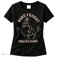 Hard Fought Heartfelt Been Through Hell Hallelujah Women's T-Shirt thumb 0
