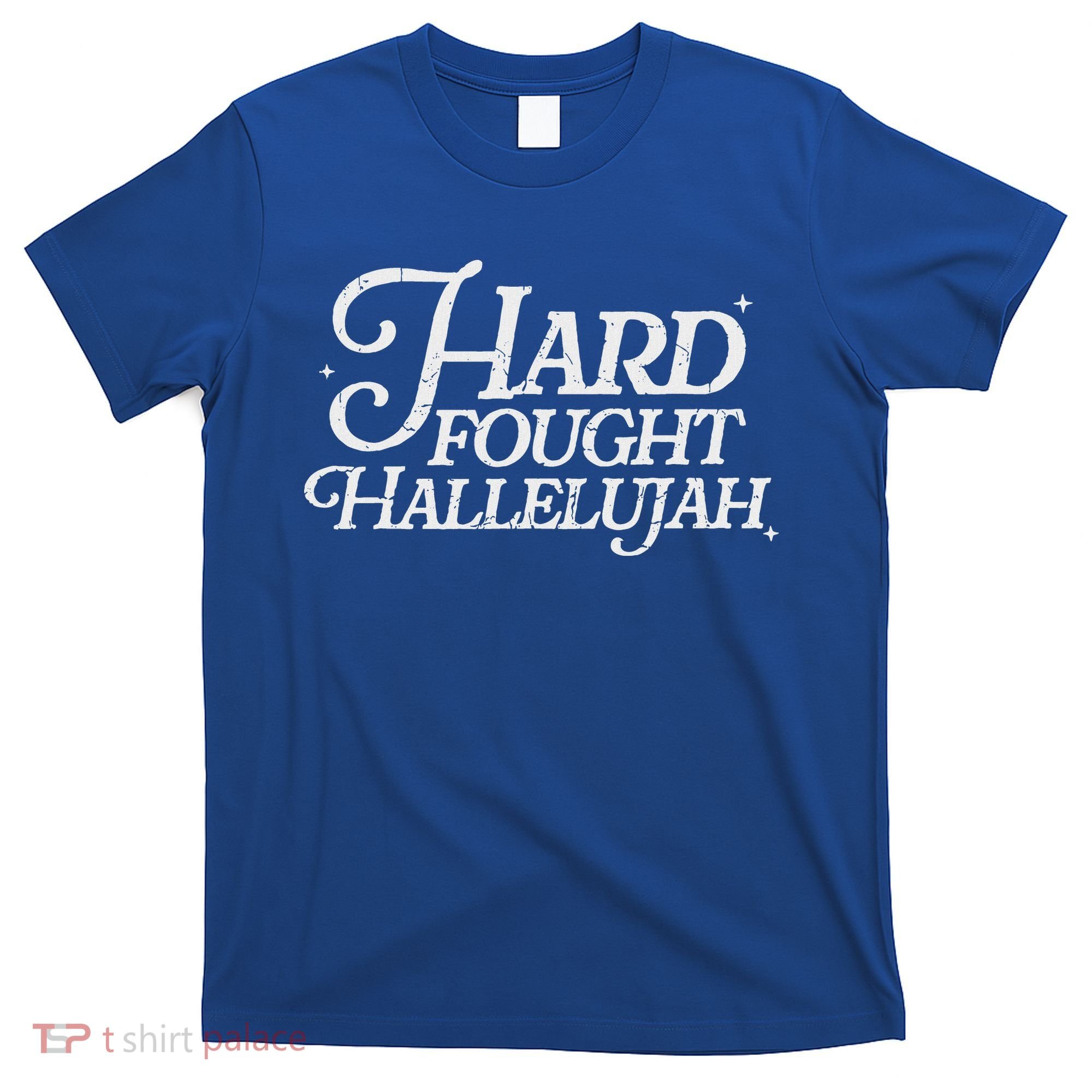 Hard Fought Hallelujah Bible Verse Christian Jesus T-Shirt