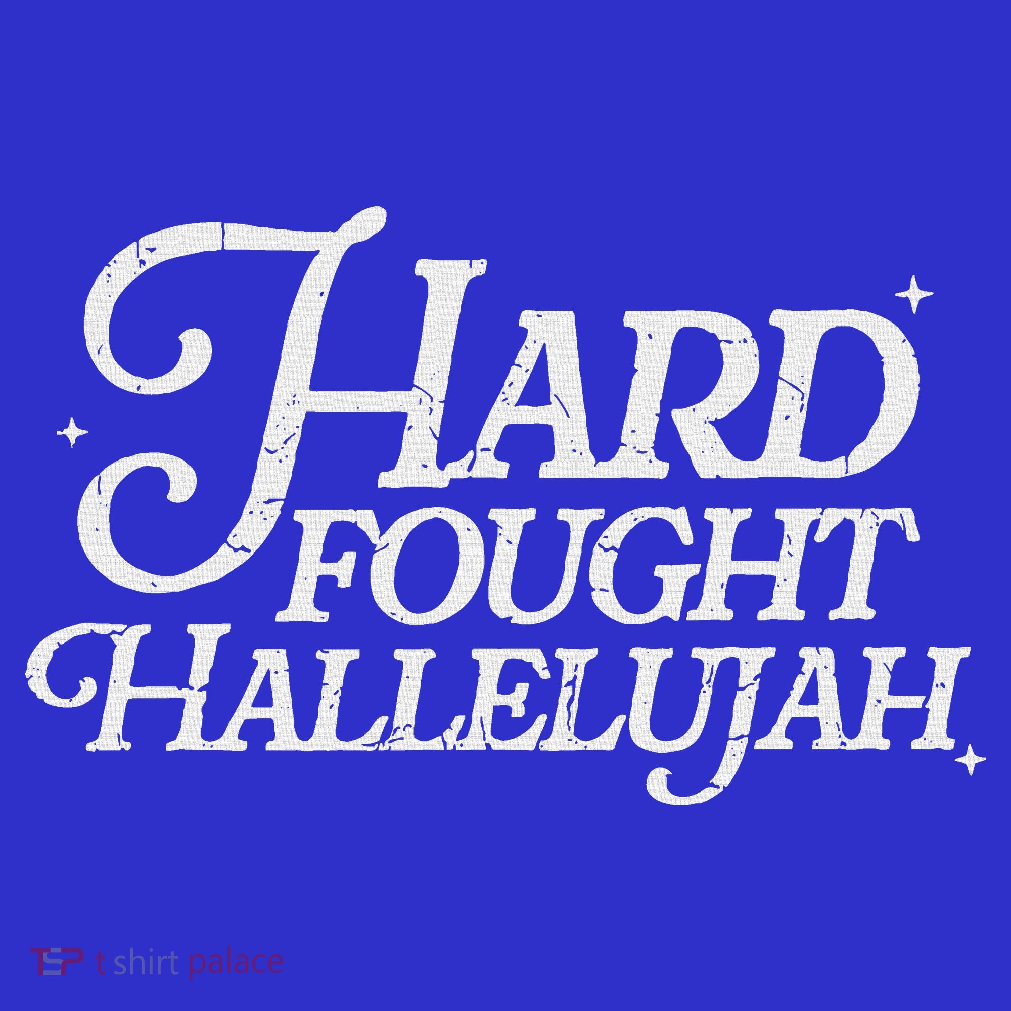Hard Fought Hallelujah Bible Verse Christian Jesus T-Shirt