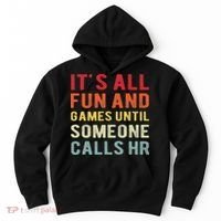 Hr Funny It's All Fun And Games Hr Quotes Human Resources Hoodie thumb 0