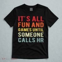 Hr Funny It's All Fun And Games Hr Quotes Human Resources T-Shirt thumb 5
