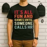 Hr Funny It's All Fun And Games Hr Quotes Human Resources T-Shirt thumb 6