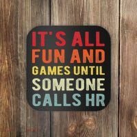 Hr Funny It's All Fun And Games Hr Quotes Human Resources Coaster thumb 0