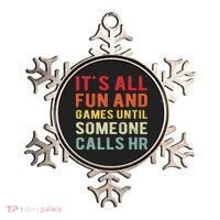 Hr Funny It's All Fun And Games Hr Quotes Human Resources Ornament thumb 0