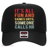 Hr Funny It's All Fun And Games Hr Quotes Human Resources Hat thumb 0