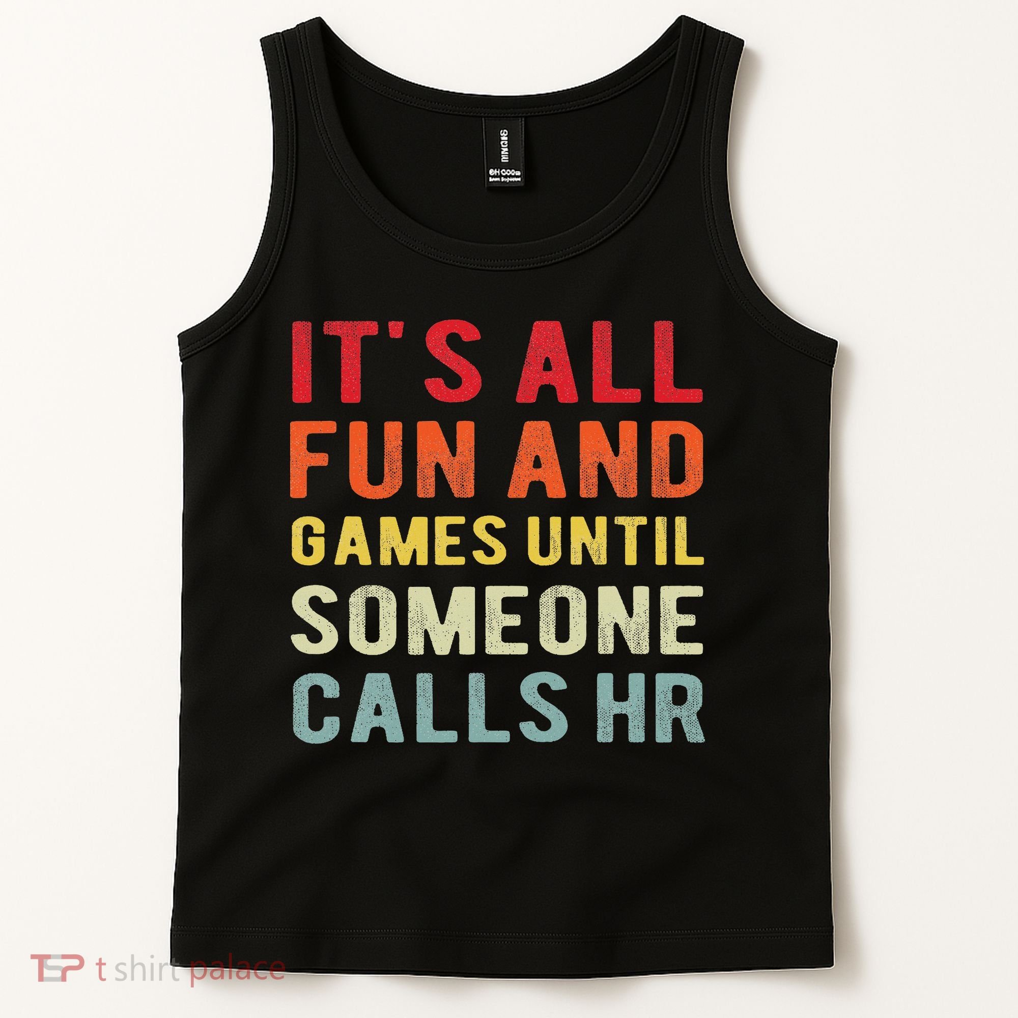 Hr Funny It's All Fun And Games Hr Quotes Human Resources Tank Top
