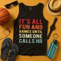 Hr Funny It's All Fun And Games Hr Quotes Human Resources Tank Top thumb 4