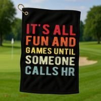 Hr Funny It's All Fun And Games Hr Quotes Human Resources Golf Towel thumb 1