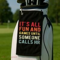 Hr Funny It's All Fun And Games Hr Quotes Human Resources Golf Towel thumb 2