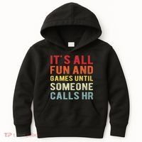 Hr Funny It's All Fun And Games Hr Quotes Human Resources Kids Hoodie thumb 0