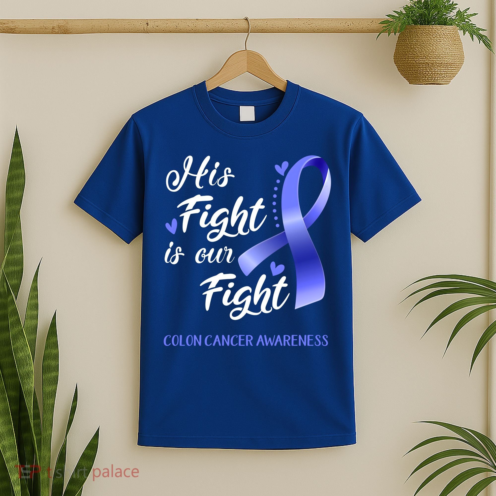 His Fight Is Our Fight Colon Cancer Awareness Gift T-Shirt