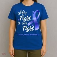 His Fight Is Our Fight Colon Cancer Awareness Gift T-Shirt thumb 4