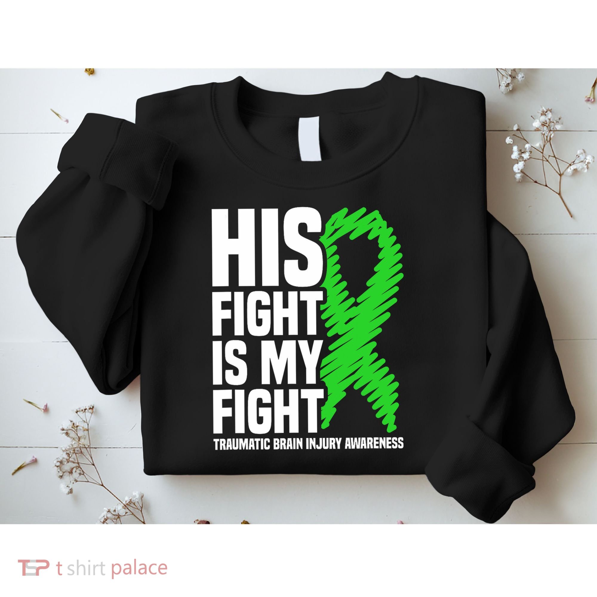His Fight Is My Fight Traumatic Brain Injury Awareness Sweatshirt