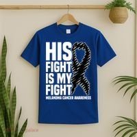 His Fight Is My Fight Black Ribbon Melanoma Cancer Awareness Cool Gift T-Shirt thumb 2