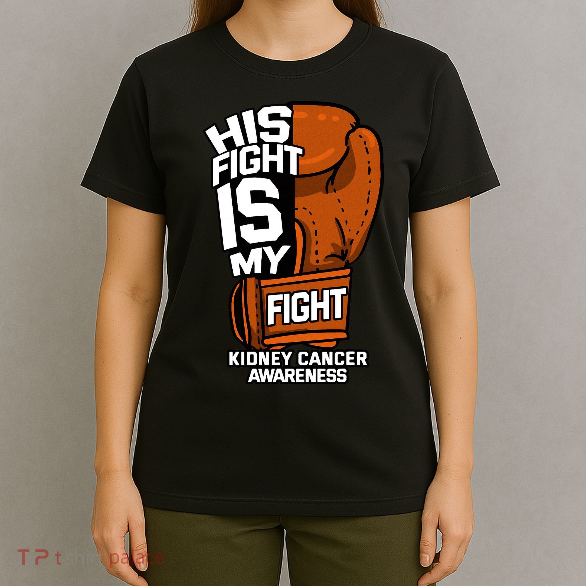 His Fight Is My Fight Kidney Cancer Awareness RCC TCC Gift T-Shirt
