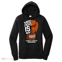 His Fight Is My Fight Kidney Cancer Awareness RCC TCC Gift Women's Hoodie thumb 0