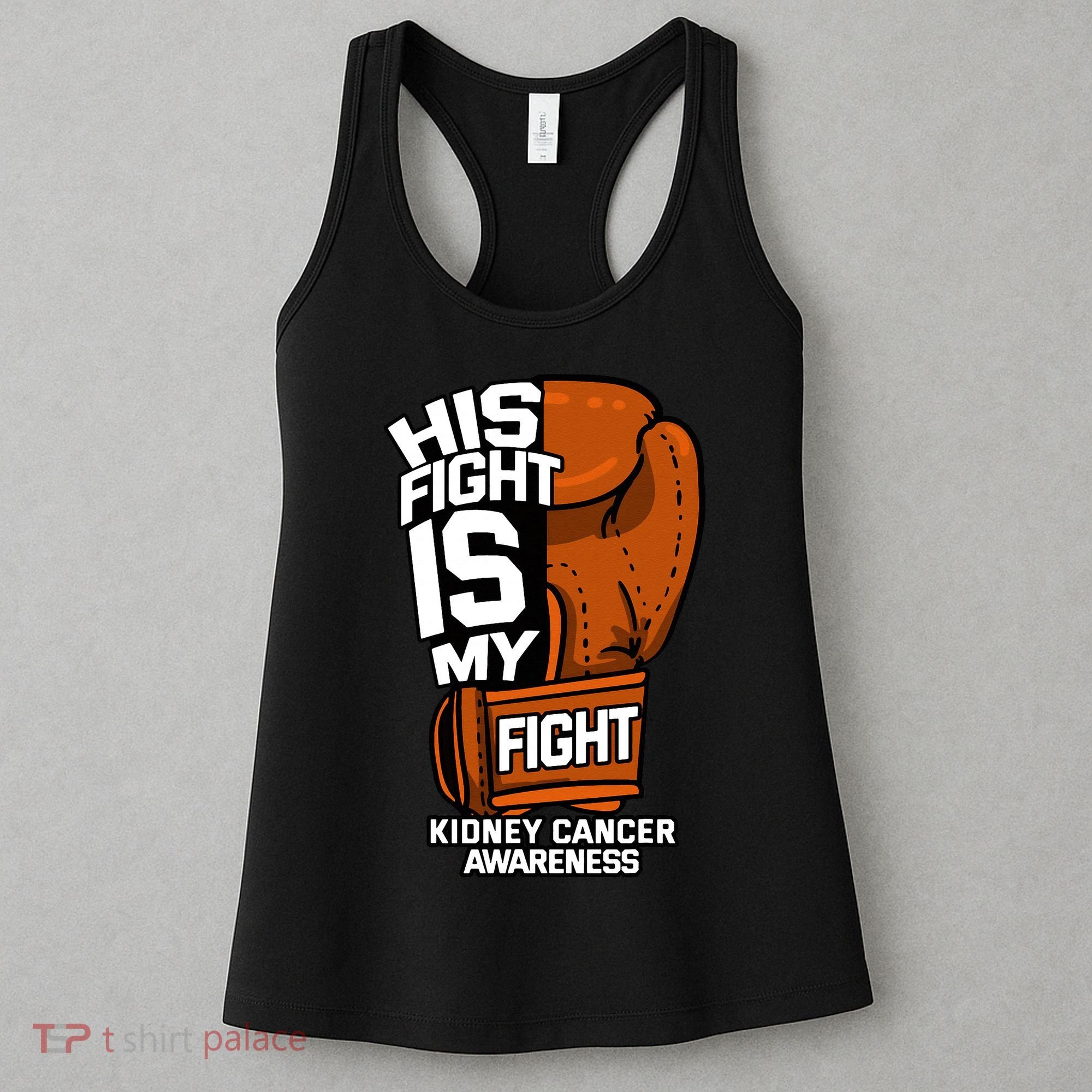 His Fight Is My Fight Kidney Cancer Awareness RCC TCC Gift Women's Tank Top