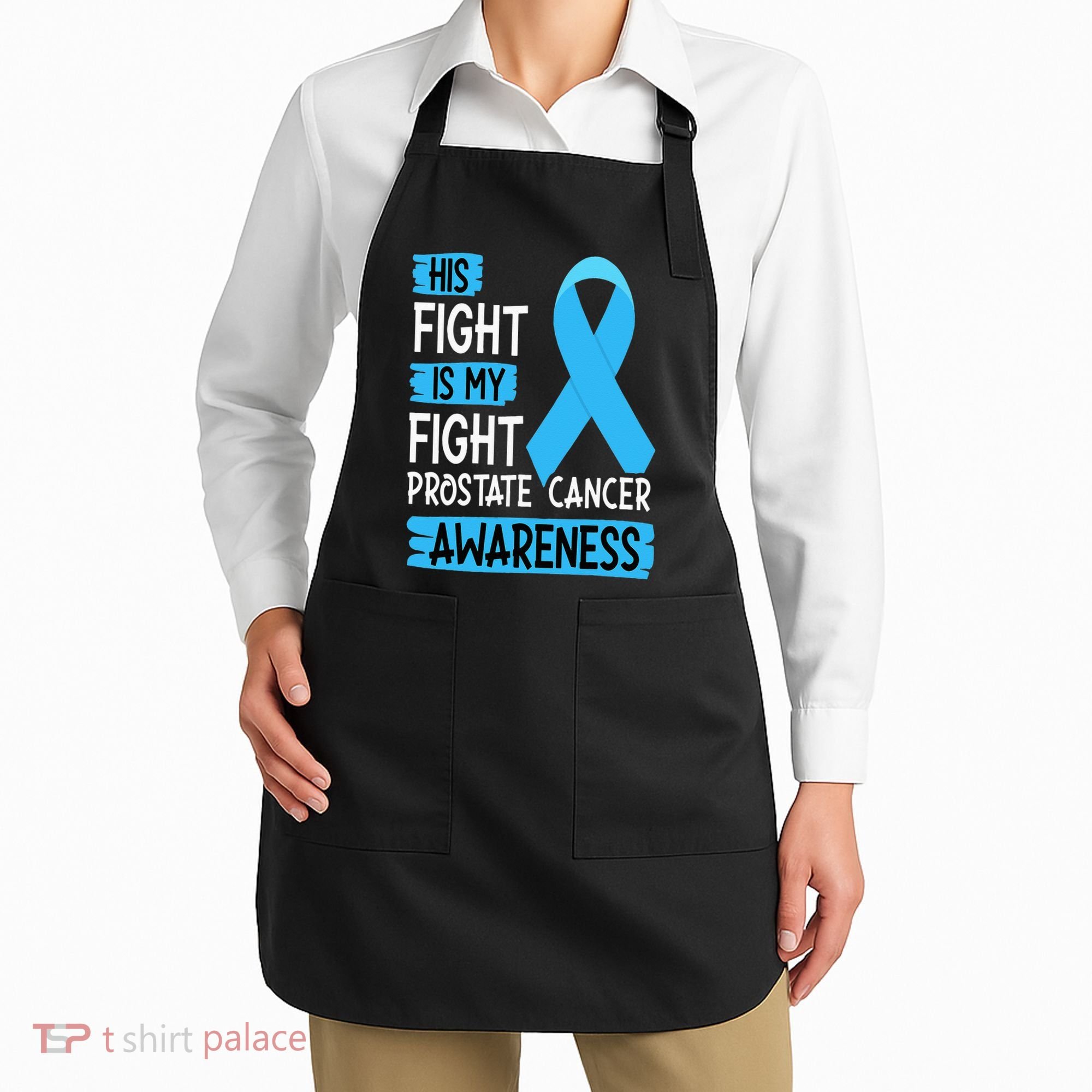 His Fight Is My Fight Prostate Cancer Awareness Support Apron