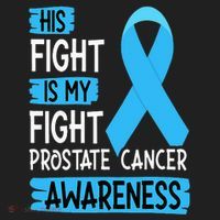 His Fight Is My Fight Prostate Cancer Awareness Support Tumbler thumb 3