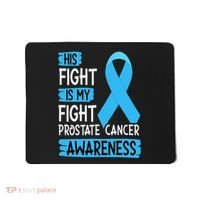 His Fight Is My Fight Prostate Cancer Awareness Support Mousepad thumb 0