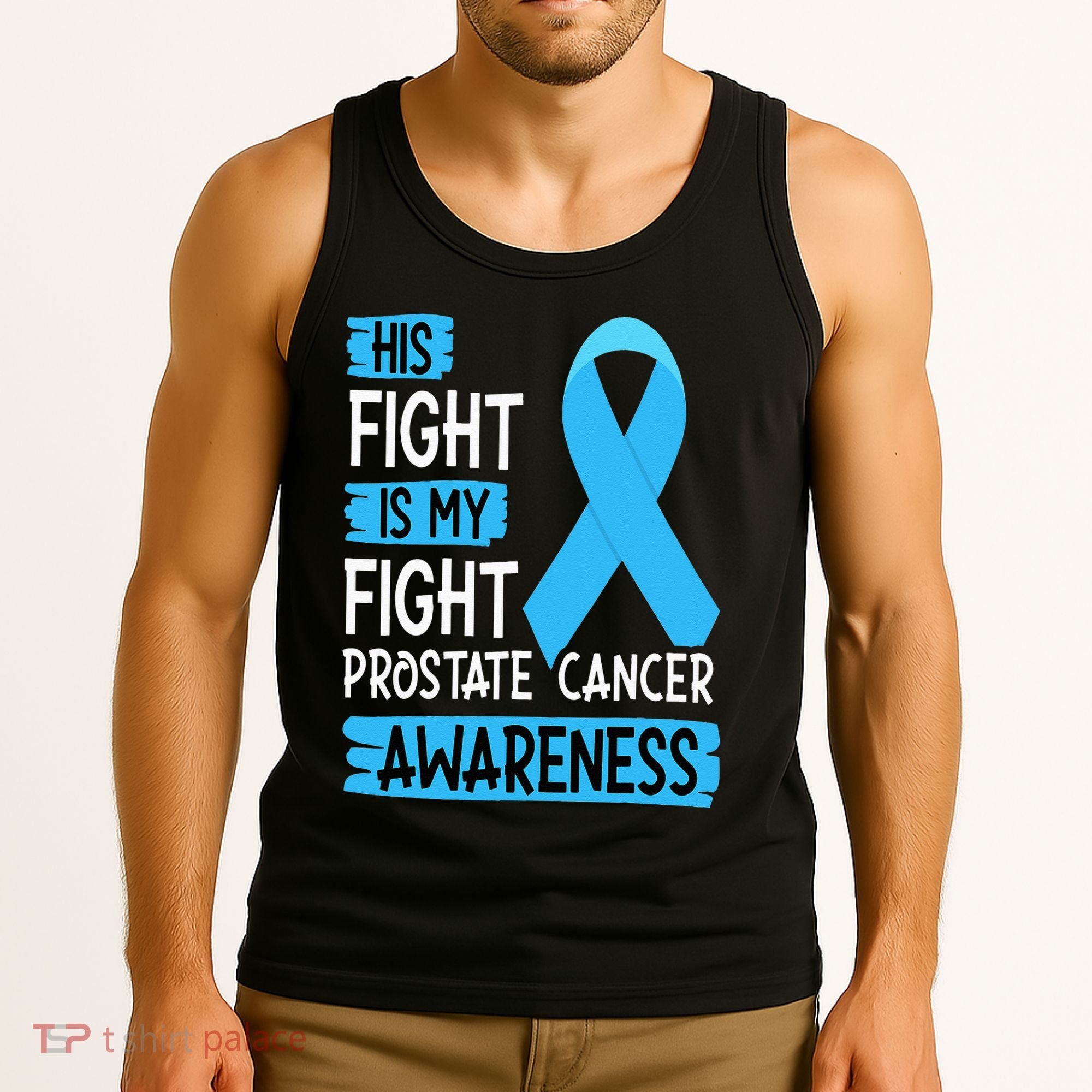 His Fight Is My Fight Prostate Cancer Awareness Support Tank Top