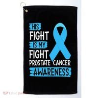 His Fight Is My Fight Prostate Cancer Awareness Support Golf Towel thumb 0