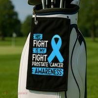His Fight Is My Fight Prostate Cancer Awareness Support Golf Towel thumb 2