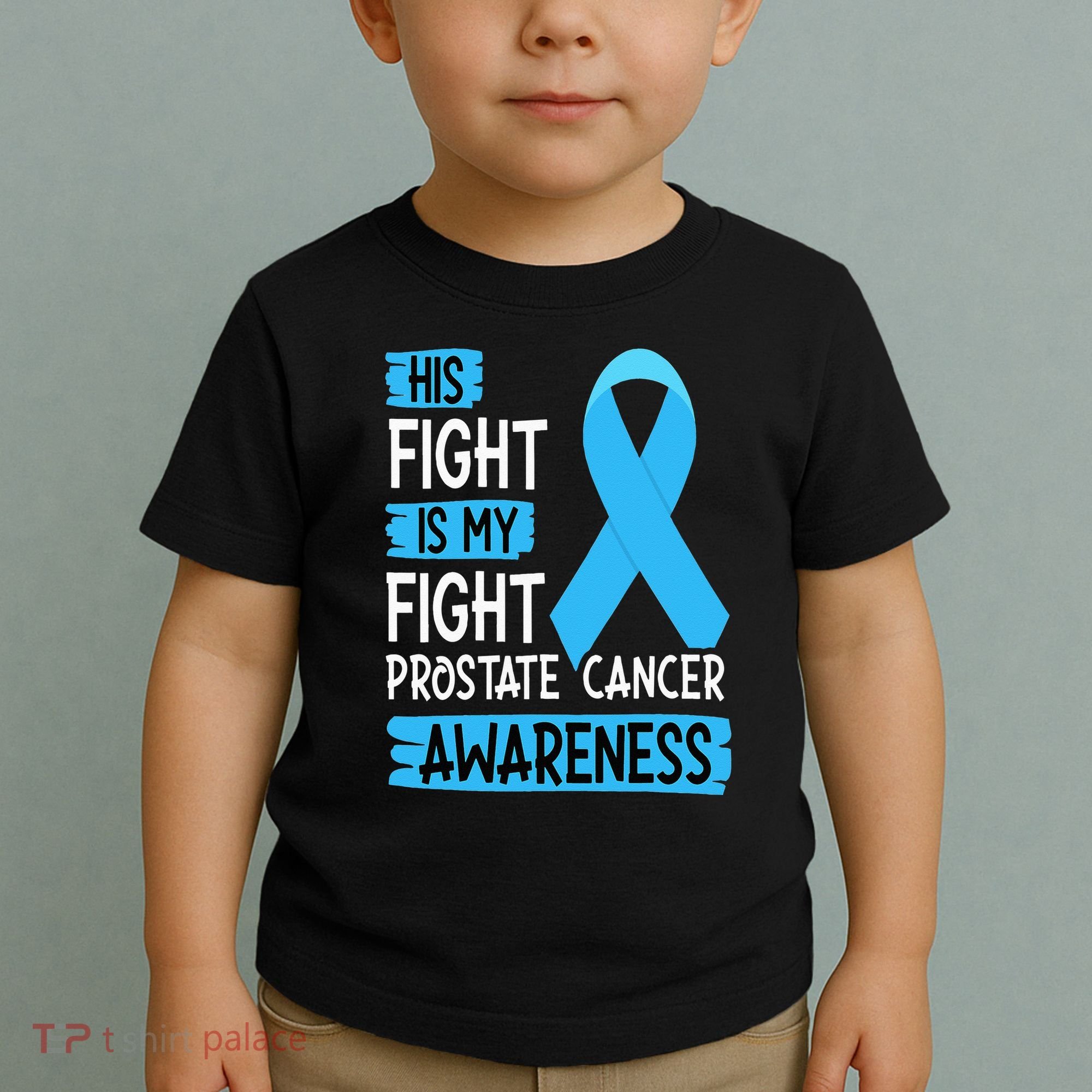 His Fight Is My Fight Prostate Cancer Awareness Support Toddler T-Shirt