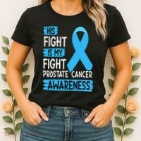 His Fight Is My Fight Prostate Cancer Awareness Support Women's T-Shirt thumb 2