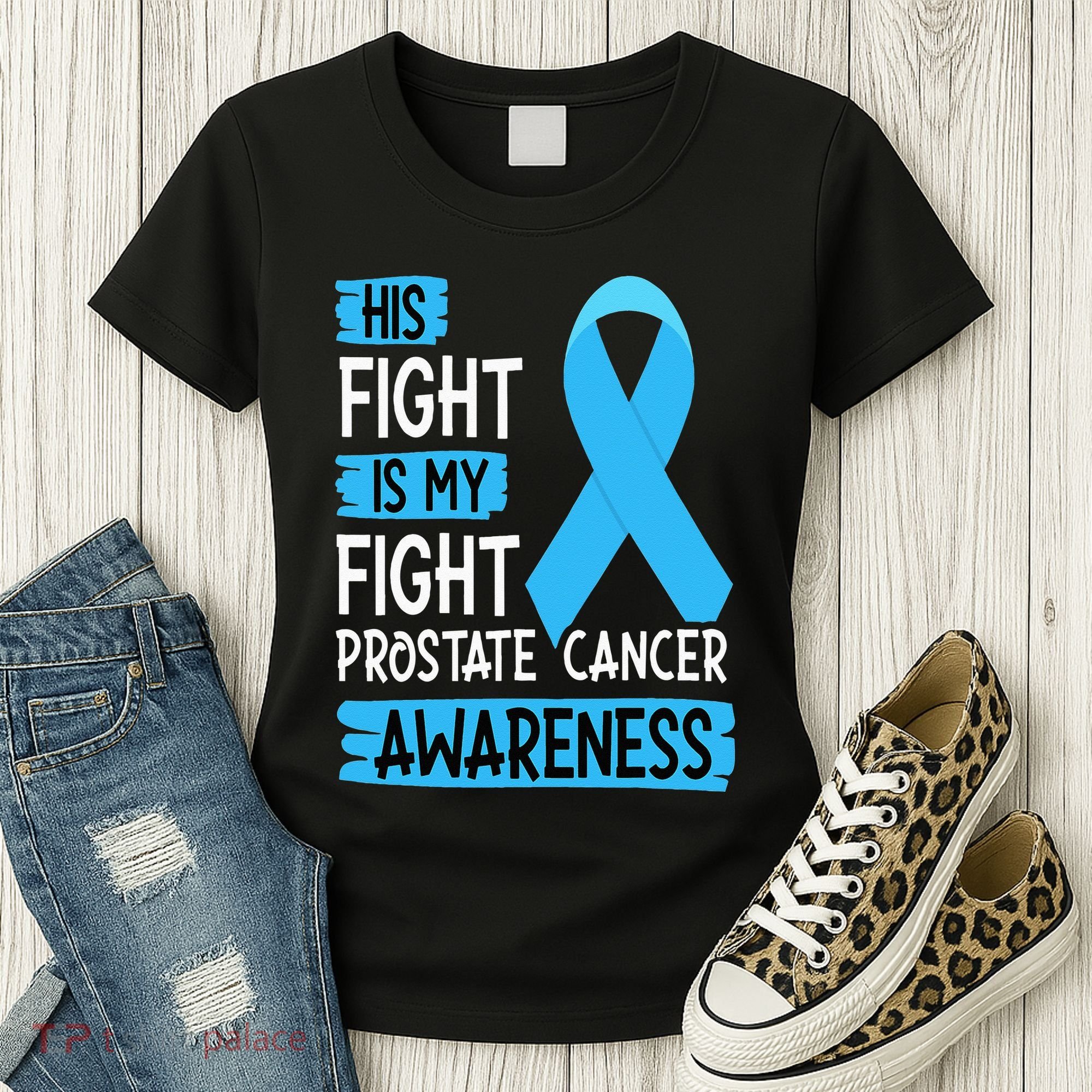 His Fight Is My Fight Prostate Cancer Awareness Support Women's T-Shirt