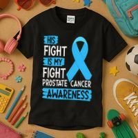 His Fight Is My Fight Prostate Cancer Awareness Support Kids T-Shirt thumb 3