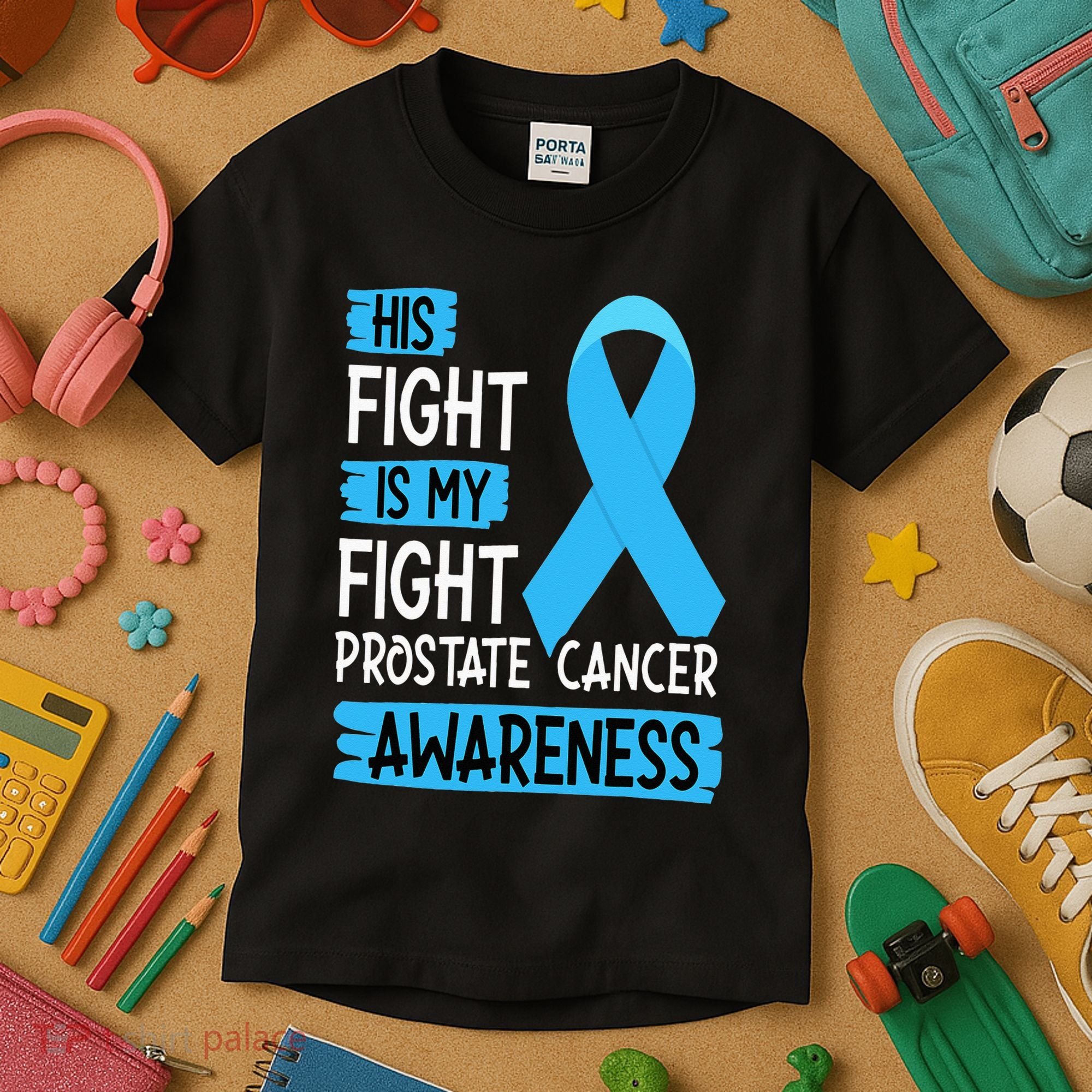 His Fight Is My Fight Prostate Cancer Awareness Support Kids T-Shirt