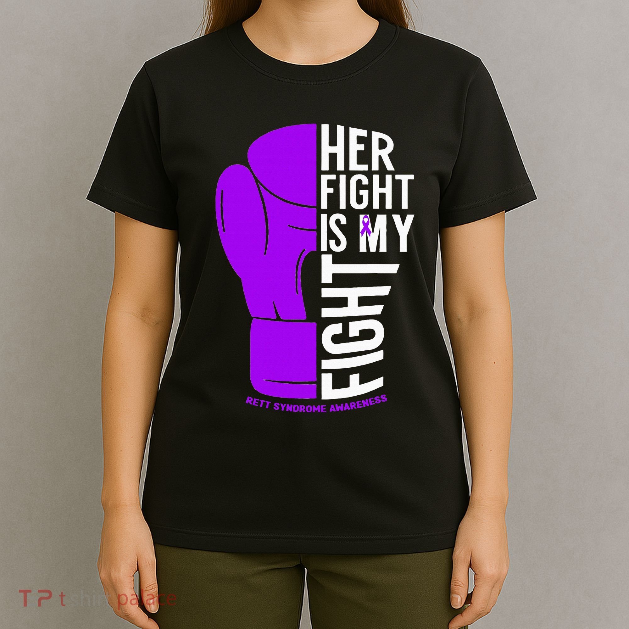 Her Fight Is My Fight Rett Syndrome Awareness T-Shirt