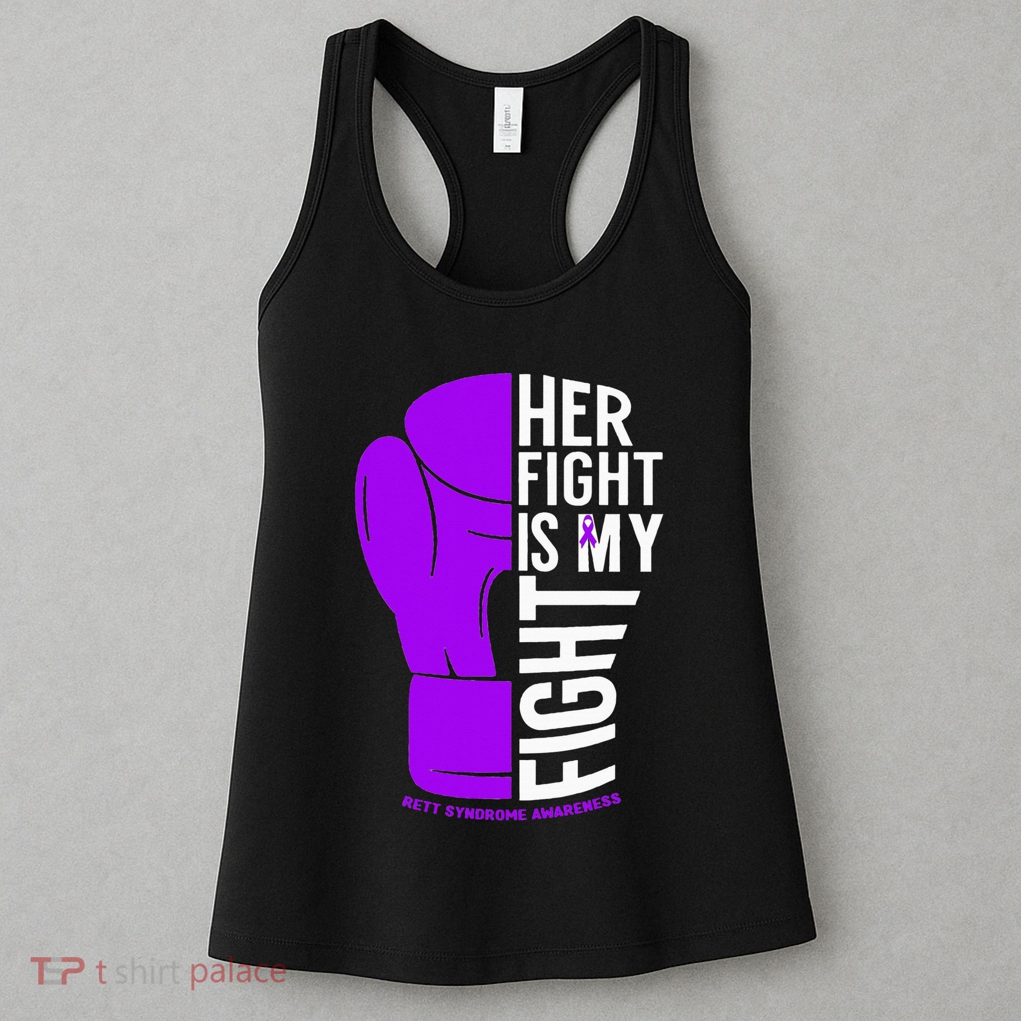 Her Fight Is My Fight Rett Syndrome Awareness Women's Tank Top