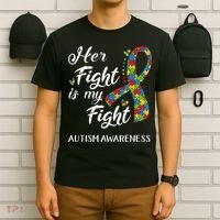 Her Fight Is My Fight Autism Awareness Month Plus Size Shirts T-Shirt thumb 6