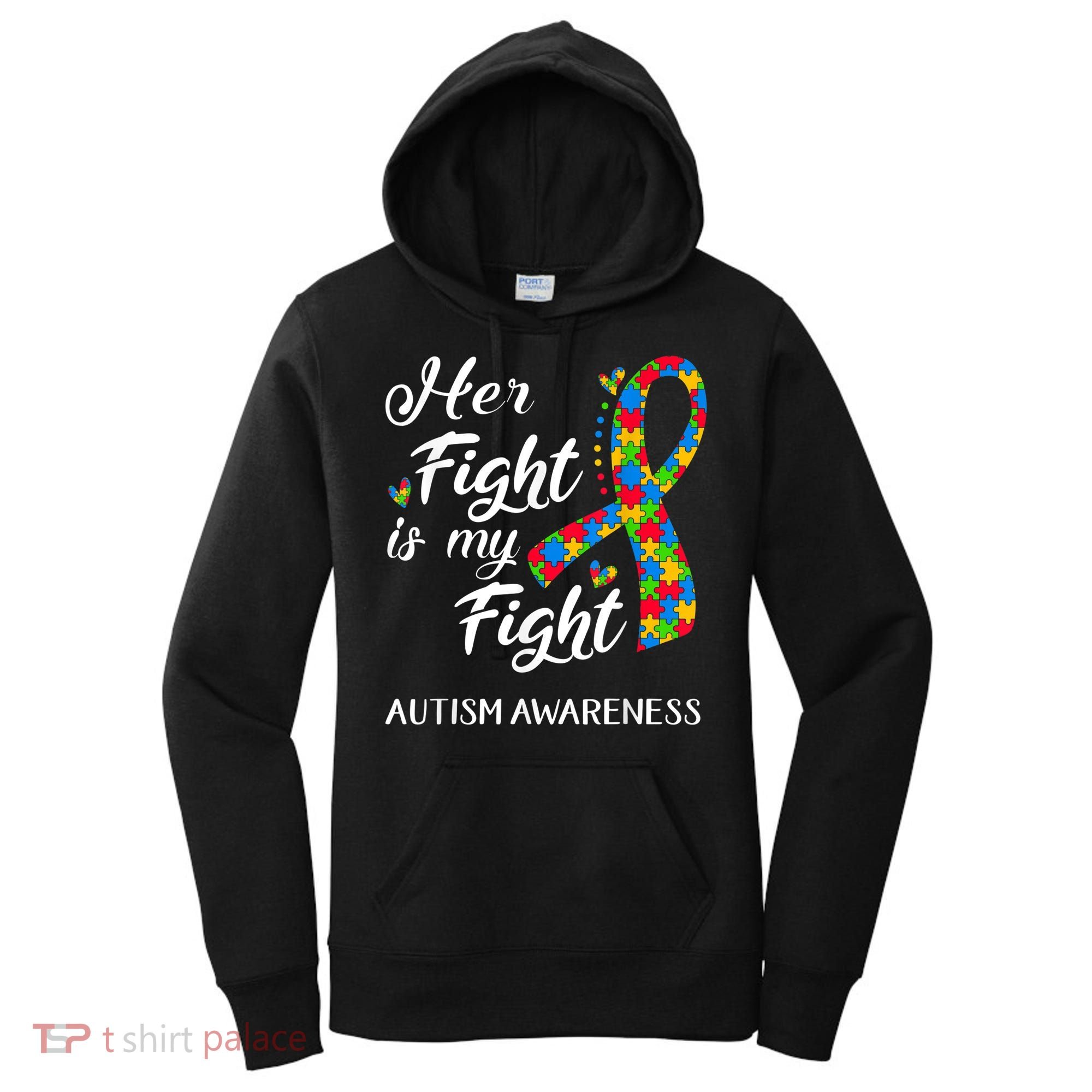 Her Fight Is My Fight Autism Awareness Month Plus Size Shirts Women's Hoodie