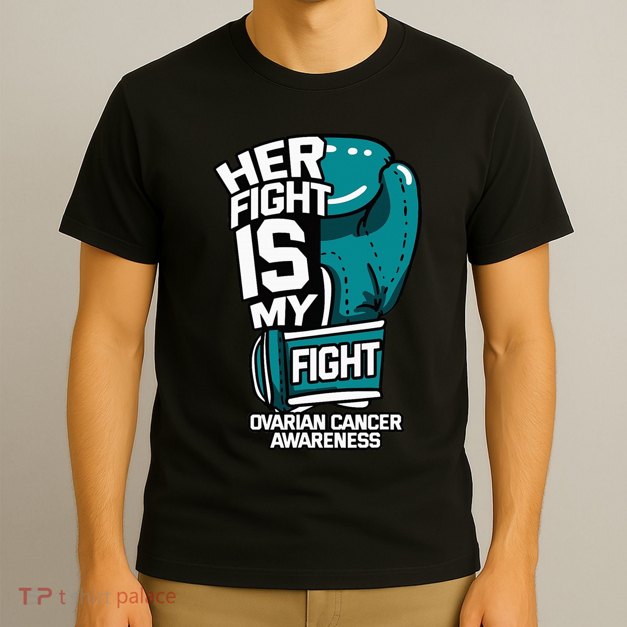 Her Fight Is My Fight Ovarian Cancer Awareness Teal Ribbon T-Shirt