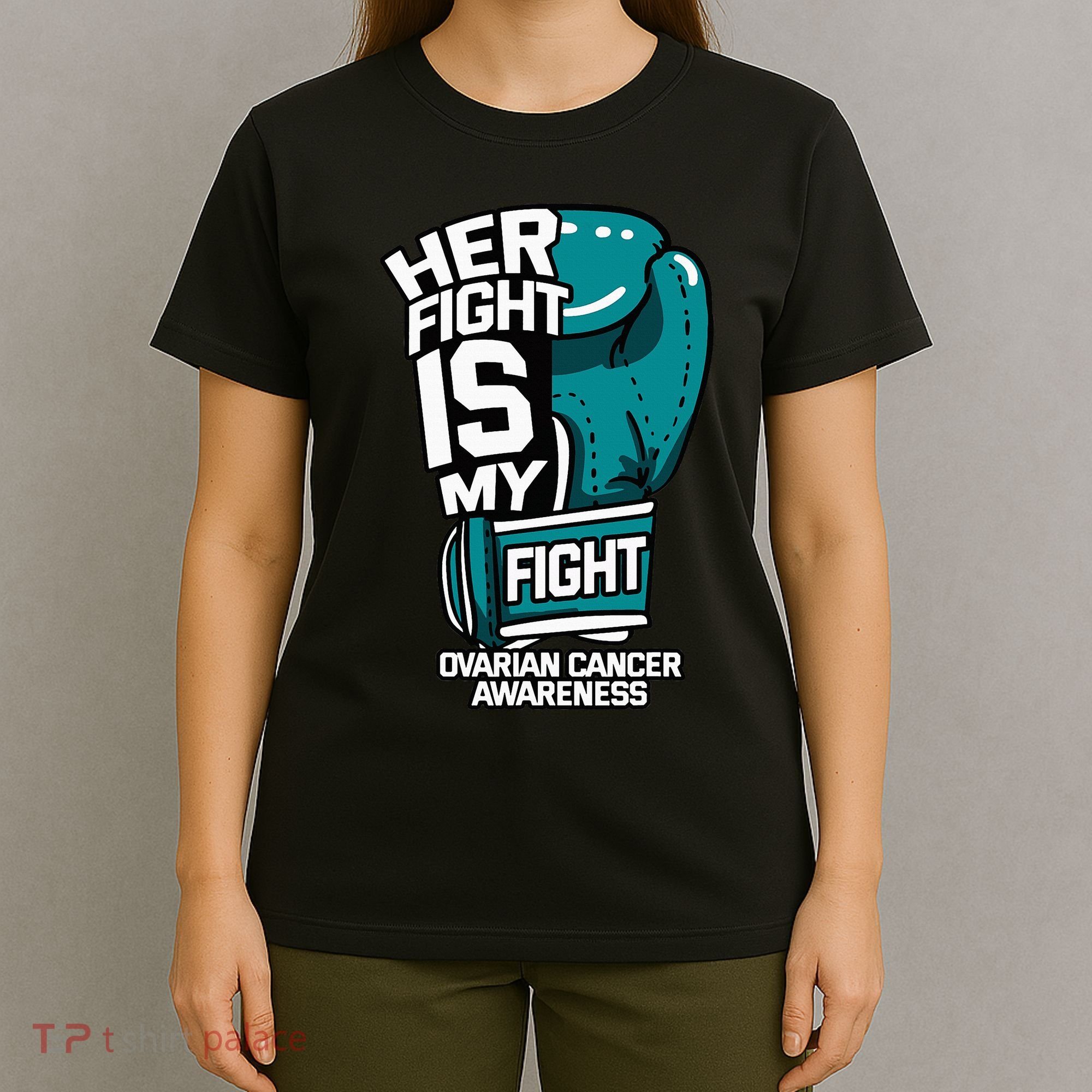 Her Fight Is My Fight Ovarian Cancer Awareness Teal Ribbon T-Shirt