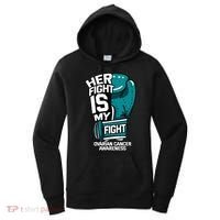 Her Fight Is My Fight Ovarian Cancer Awareness Teal Ribbon Women's Hoodie thumb 0