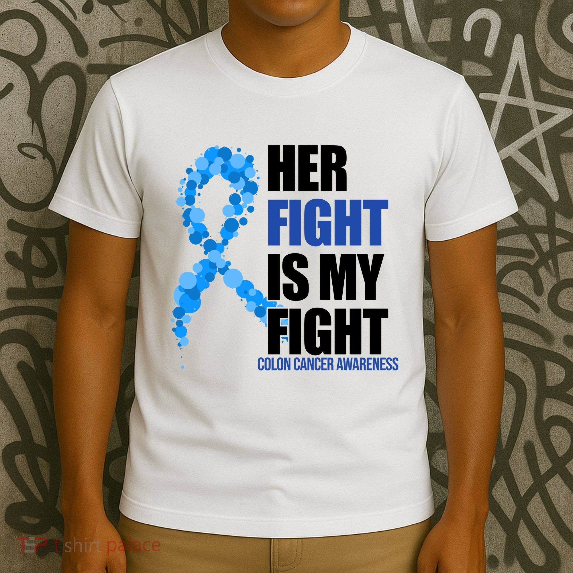 Her Fight Is My Fight Colon Cancer Awareness Ribbon T-Shirt