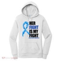 Her Fight Is My Fight Colon Cancer Awareness Ribbon Women's Hoodie thumb 0
