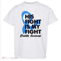 His Fight Is My Fight Diabetes Awareness Toddler T-Shirt thumb 0