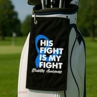 His Fight Is My Fight Diabetes Awareness Golf Towel thumb 2