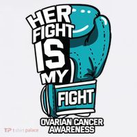 Her Fight Is My Fight Ovarian Cancer Awareness Teal Ribbon T-Shirt thumb 7