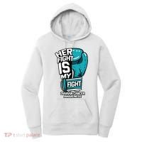 Her Fight Is My Fight Ovarian Cancer Awareness Teal Ribbon Women's Hoodie thumb 0