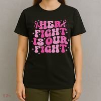 Her Fight Is Our Fight October Breast Cancer Awareness T-Shirt thumb 4