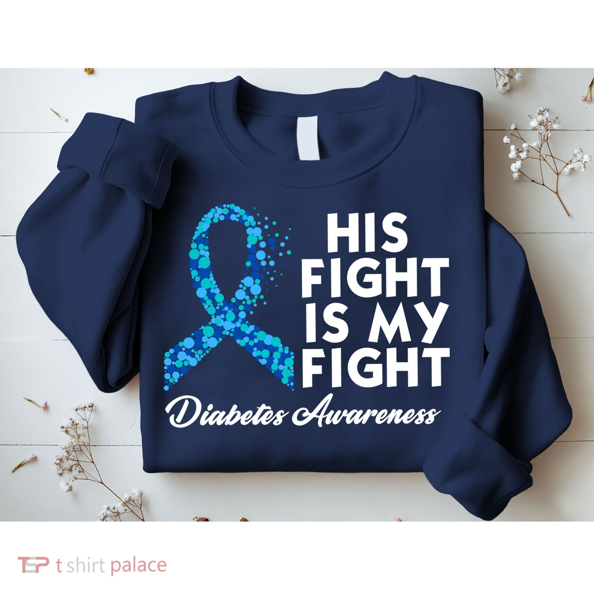His Fight Is My Fight Diabetes Awareness Sweatshirt