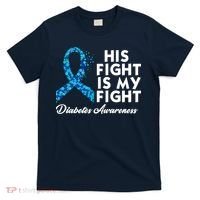 His Fight Is My Fight Diabetes Awareness T-Shirt thumb 0